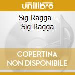 Sig Ragga - Sig Ragga cd