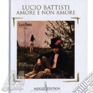 Amore E Non Amore - Mogol Edition cd musicale di Lucio Battisti