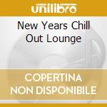 New Years Chill Out Lounge cd musicale