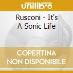 Rusconi - It's A Sonic Life cd