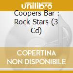 Coopers Bar : Rock Stars (3 Cd) cd