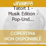 Tatort 1 - Musik Edition - Pop-Und Rock-Klassiker Im Tatort (3 Cd) cd musicale