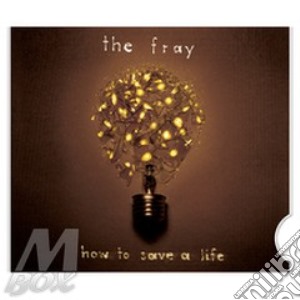 Fray (The) - How To Save A Life (Digipack) cd musicale di FRAY