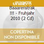 Baaarenstrak !!! - Fruhjahr 2010 (2 Cd) cd