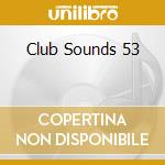 Club Sounds 53 cd