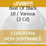 Best Of Black 10 / Various (2 Cd) cd