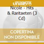 Nicole - Hits & Raritaeten (3 Cd) cd musicale di Nicole
