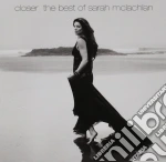 Sarah Mclachlan - Closer The Best Of cd