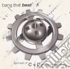 C & C Music Factory - Bang That Beat The Best Of cd musicale di C & C Music Factory