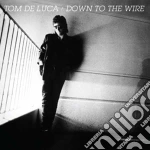 Tom De Luca - Down To The Wire cd