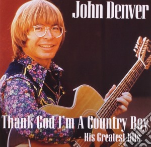 John Denver - Thank God I'm A Country Boy - Best Of cd musicale di John Denver
