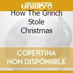 How The Grinch Stole Christmas cd