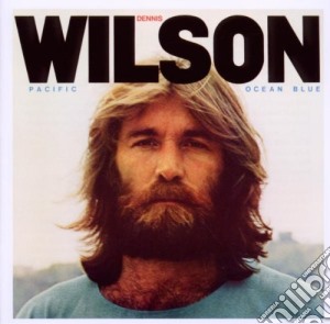 Dennis Wilson - Pacific Ocean Blue cd musicale di Dennis Wilson