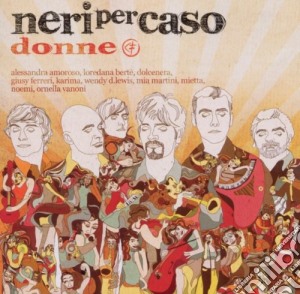 Neri Per Caso - Donne cd musicale di NERI PER CASO