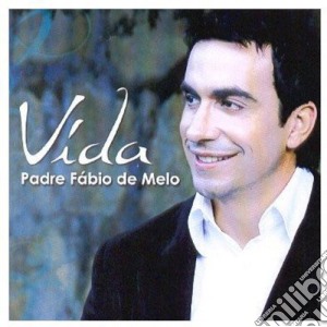 Padre Fabio De Melo - Vida cd musicale di Padre Fabio De Melo