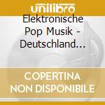 Elektronische Pop Musik - Deutschland Tanzt