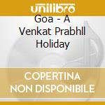 Goa - A Venkat Prabhll Holiday cd