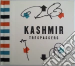 Kashmir - Trespassers cd