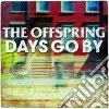 Offspring - Days Go By cd