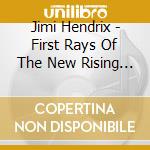 Jimi Hendrix - First Rays Of The New Rising Sun cd