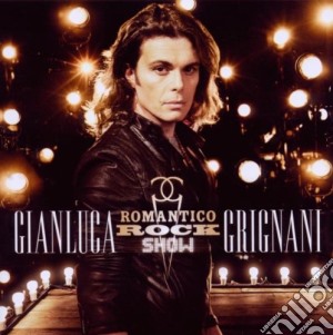 Gianluca Grignani - Romantico Rock Show cd musicale di Gianluca Grignani