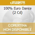 100% Euro Dance (2 Cd) cd