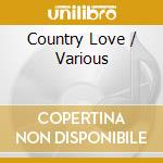 Country Love / Various cd musicale di Terminal Video