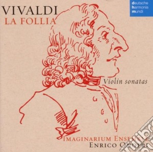 Antonio Vivaldi - La Follia - Sonate X Violino cd musicale di Enrico Onofri