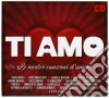 Ti Amo - Le Nostre Canzoni D'Amore / Various (2 Cd) cd