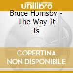 Bruce Hornsby - The Way It Is cd