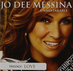 Jo Dee Messina - Unmistakable cd musicale di Jo Dee Messina