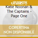 Katie Noonan & The Captains - Page One cd musicale di Katie Noonan & The Captains