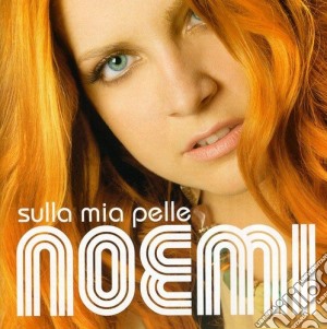 Noemi - Sulla Mia Pelle (Special Edition) cd musicale di NOEMI