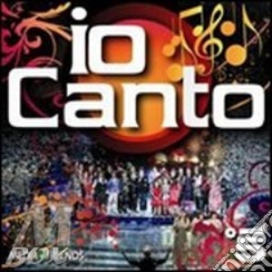 Io Canto / Various cd musicale di ARTISTI VARI
