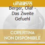 Berger, Olaf - Das Zweite Gefuehl cd musicale di Berger, Olaf