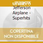 Jefferson Airplane - Superhits cd