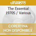 The Essential 1970S / Various cd