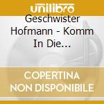 Geschwister Hofmann - Komm In Die Traumfabrik cd musicale di Geschwister Hofmann