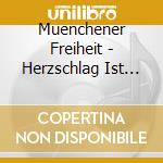 Muenchener Freiheit - Herzschlag Ist Der Takt cd