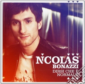 Nicolas Bonazzi - Dirsi Che E' Normale cd musicale di Nicolas Bonazzi