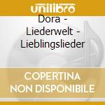 Dora - Liederwelt - Lieblingslieder cd