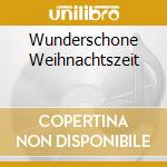 Wunderschone Weihnachtszeit cd