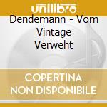 Dendemann - Vom Vintage Verweht cd