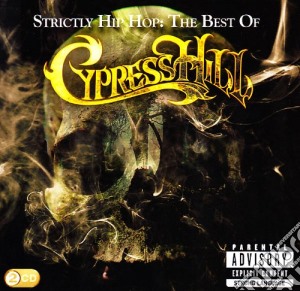 Cypress Hill - Strictly Hip Hop (2 Cd) cd musicale di Hill Cypress