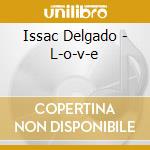 Issac Delgado - L-o-v-e cd