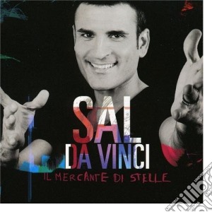 Sal Da Vinci - Il Mercante Di Stelle cd musicale di SAL DA VINCI