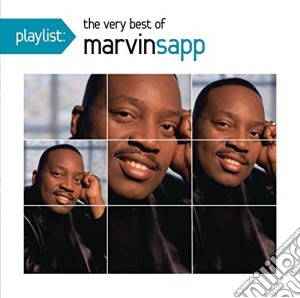Marvin Sapp - Playlist:the Very Best Of cd musicale di Marvin Sapp