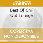 Best Of Chill Out Lounge cd