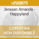 Jenssen Amanda - Happyland cd musicale di Jenssen Amanda