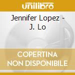 Jennifer Lopez - J. Lo cd